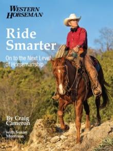 Ride Smarter : On To The Next Level Of Horsemanship