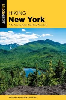 Hiking New York : A Guide To The State's Best Hiking Adventures