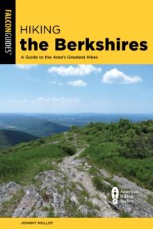 Hiking the Berkshires : A Guide to the Area's Greatest Hikes