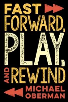 Fast Forward, Play, And Rewind