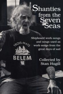 Shanties from the Seven Seas : Shipboard Work-Songs and Some Songs Used as Work-Songs from the Great Days of Sail