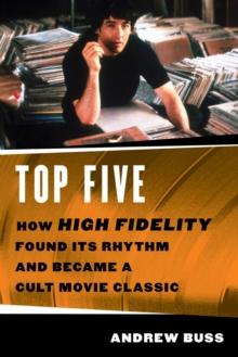 Top Five : How 'High Fidelity' Found Its Rhythm and Became a Cult Movie Classic