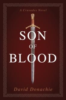 Son of Blood : A Crusades Novel