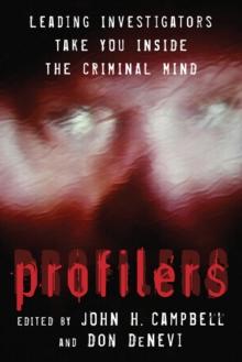 Profilers : Leading Investigators Take You Inside the Criminal Mind