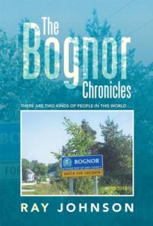 The Bognor Chronicles : There Are Two Kinds of People in This World . . .