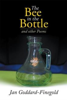 The Bee in the Bottle : And Other Poems