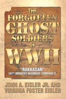 The Forgotten Ghost Soldiers of Wwii : "Rakkasan" 187Th Infantry Regiment Company C.