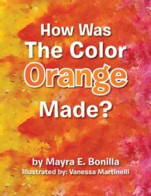 How Was the Color Orange Made?