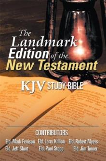 The Landmark Edition of the New Testament (Kjv Study Bible) : Kjv Study Bible