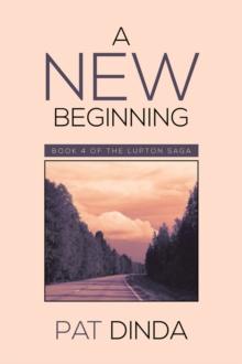 A New Beginning : Book 4 of the Lupton Saga