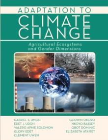 Adaptation to Climate Change : Agricultural Ecosystems and Gender Dimensions