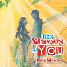 The Miracle of You