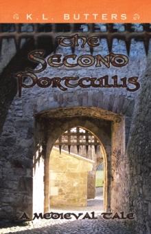 The Second Portcullis : A Medieval Tale