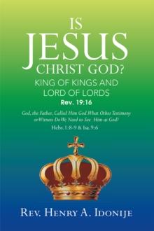 Is Jesus Christ God? : God, the Father, Called Him God. What Other Testimony or Witness Do We Need to See  Him as God?