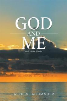 God and Me : This Is My Story