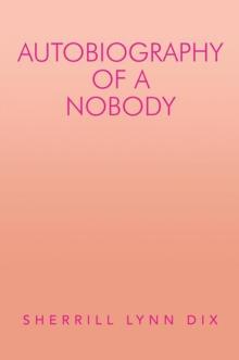 Autobiography of a Nobody