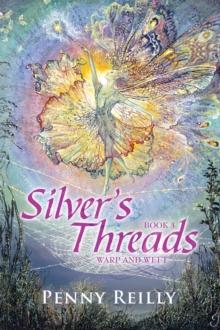 Silver's Threads Book 3 : Warp and Weft