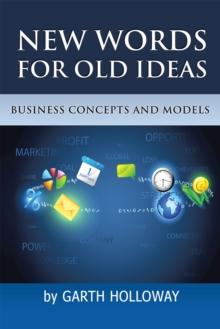 Business Concepts and Models : New Words for Old Ideas