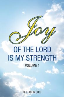 Joy of the Lord Is My Strength : Volume 1