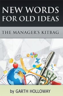 The Manager's Kitbag : New Words for Old Ideas