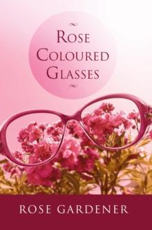 Rose Coloured Glasses