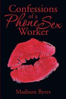 Confessions of a Phone Sex Worker