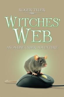 Witches' Web : An On-Line Cyber Adventure