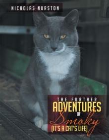 The Further Adventures of Smoky : (It's a Cat's Life)