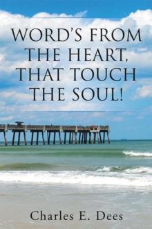 Word'S from the Heart, That Touch the Soul!