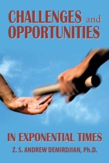 Challenges and Opportunities in Exponential Times