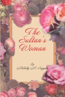 The Sultan'S Woman : A Novella