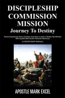 Discipleship Commission Mission : Journey to Destiny