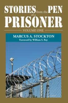 Stories from the Pen of a Prisoner : Volume One