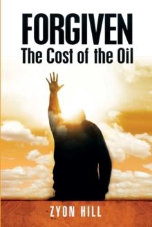 Forgiven : The Cost of the Oil