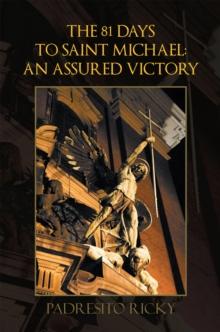 The 81 Days to Saint Michael: an Assured Victory : An Assured Victory