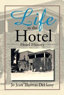 Life in the Hotel : Hotel History