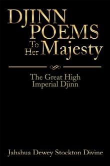 Djinn Poems to Her Majesty : The Great High Imperial Djinn