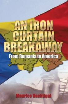 An Iron Curtain Breakaway : From Romania to America