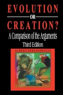 Evolution or Creation? : A Comparison of the Arguments