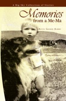 Memories from a Me-Ma : A Big Sky Collection of Stories