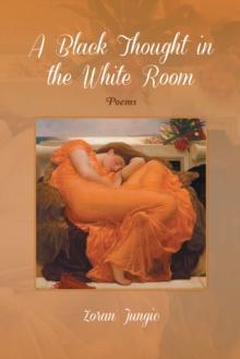 A Black Thought in the White Room : Poems