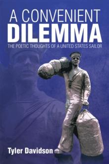 A Convenient Dilemma - the Poetic Thoughts of a United States Sailor