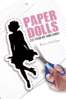 Paper Dolls : Cut from My Own Hands