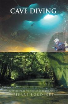 Cave Diving : Motivations to Practice an Engaged Activity