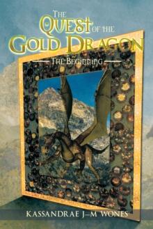 The Quest of the Gold Dragon : The Beginning