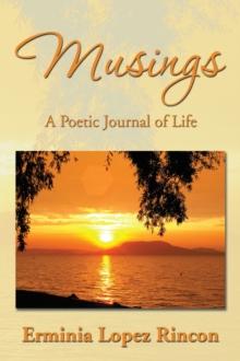 Musings : A Poetic Journal of Life