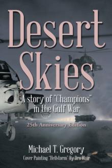 Desert Skies : A Story of "Champions" in the Gulf War