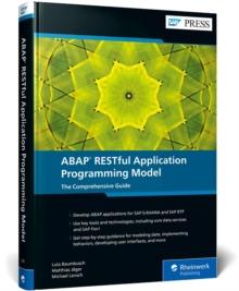 ABAP RESTful Application Programming Model : The Comprehensive Guide