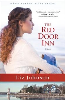 The Red Door Inn (Prince Edward Island Dreams Book #1) : A Novel