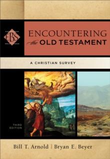 Encountering the Old Testament (Encountering Biblical Studies) : A Christian Survey